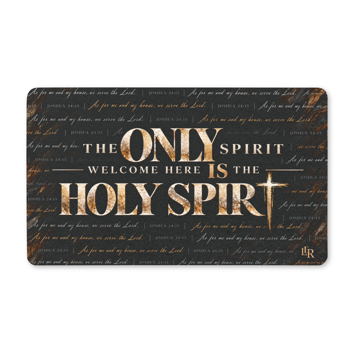THE ONLY SPIRIT Welcome Mat | Joshua 24:15 | Warrior Collection