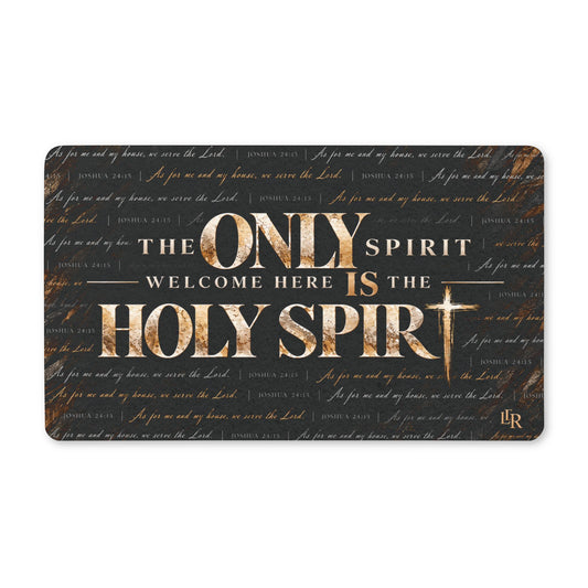 THE ONLY SPIRIT Welcome Mat | Joshua 24:15 | Warrior Collection