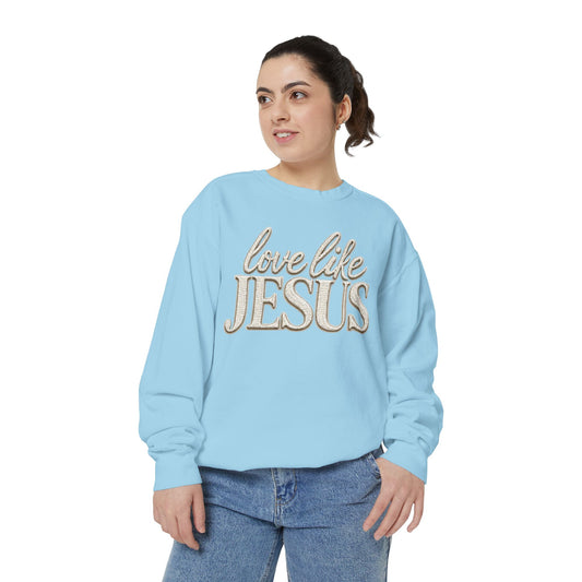 Love Like Jesus Sweatshirt | Christian Crewneck | Faith Based Embroidered Sweatshirt | Unisex Cozy Pullover | Gift for Women